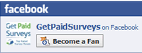 Become a fan of getpaidsurveys on FaceBook